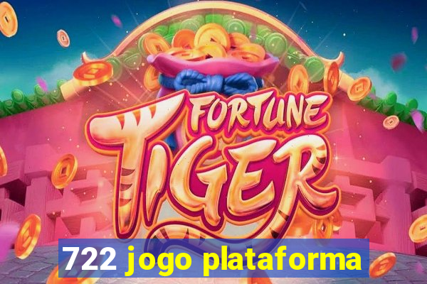 722 jogo plataforma